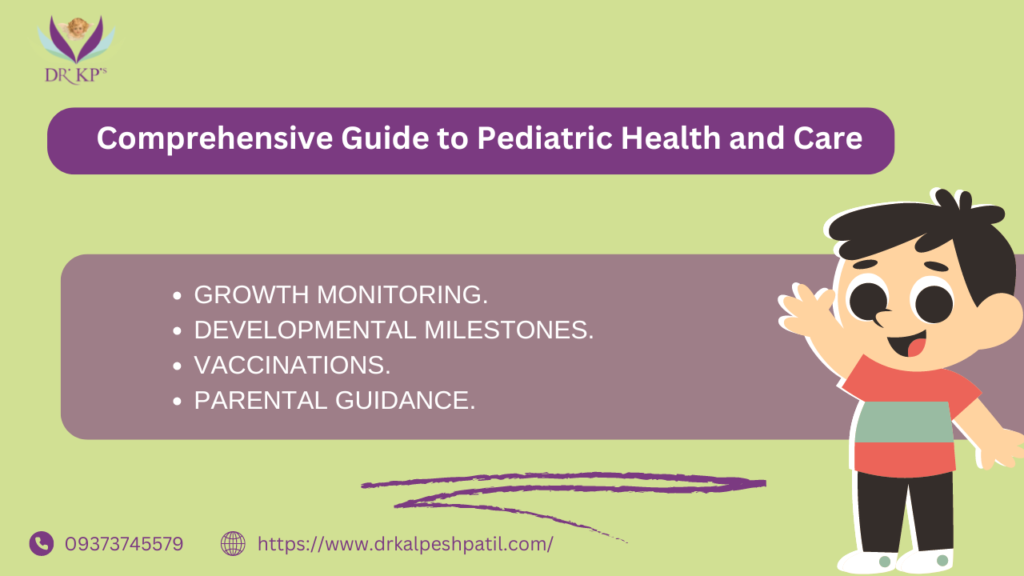 Comprehensive Guide to Pediatric Health and Care