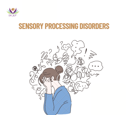 Sensory Processing Disorders: What Every Parent Should Know